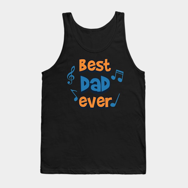 best dad ever music notes Tank Top by Pixeldsigns